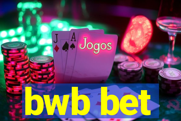 bwb bet